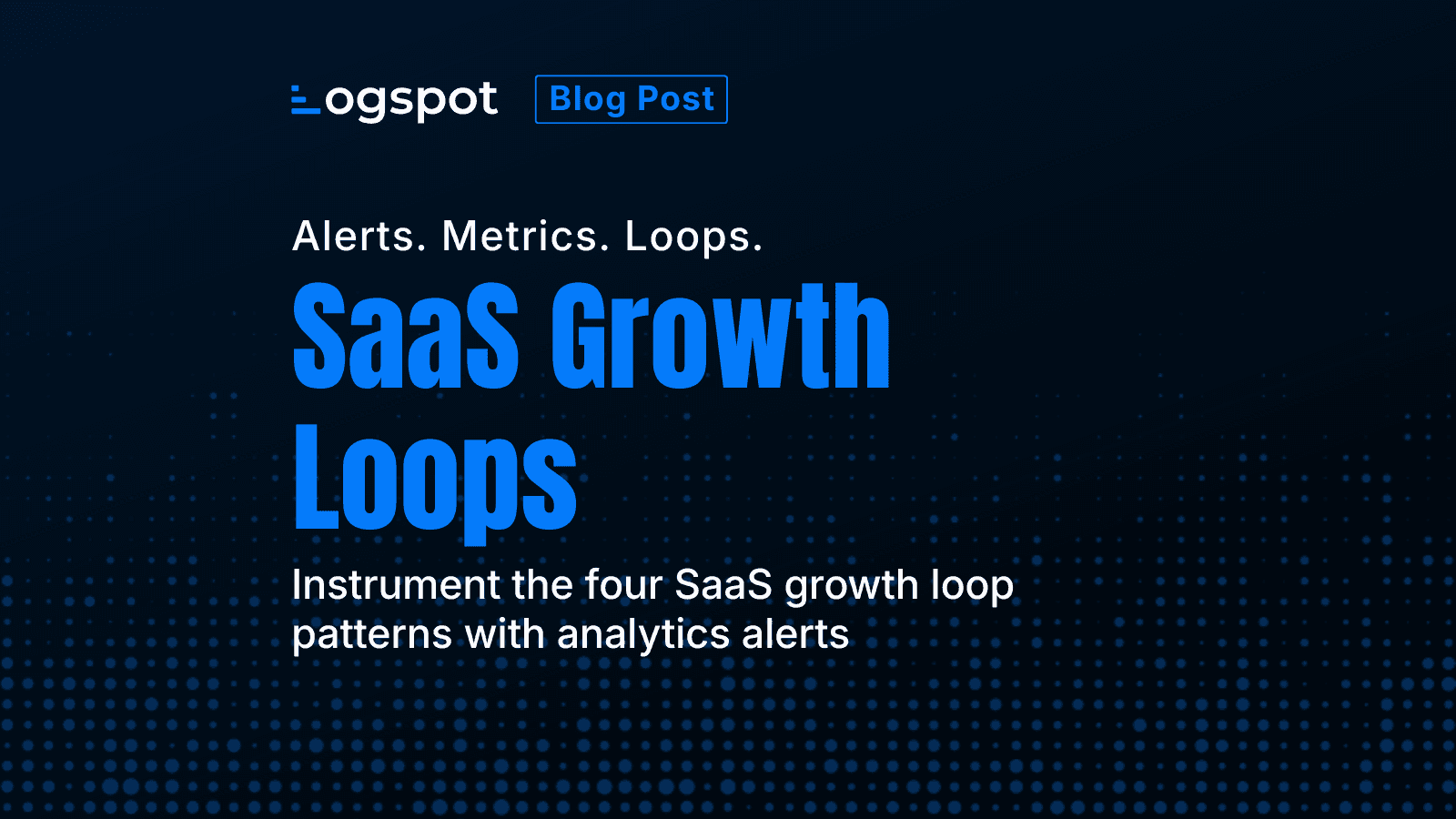 SaaS Growth Loops You Can Instrument With Analytics Alerts