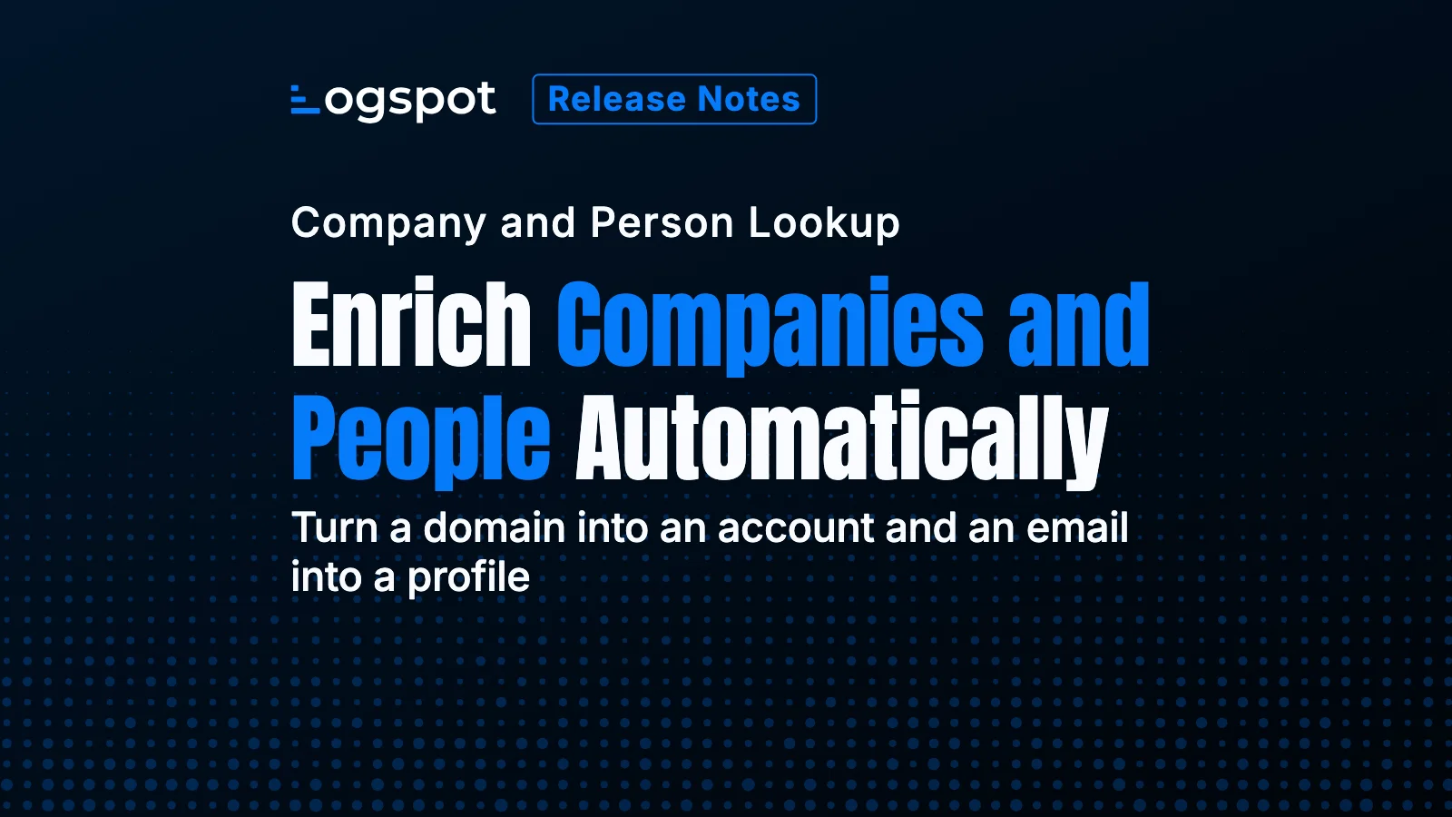 Product News: Company and Person Enrichment