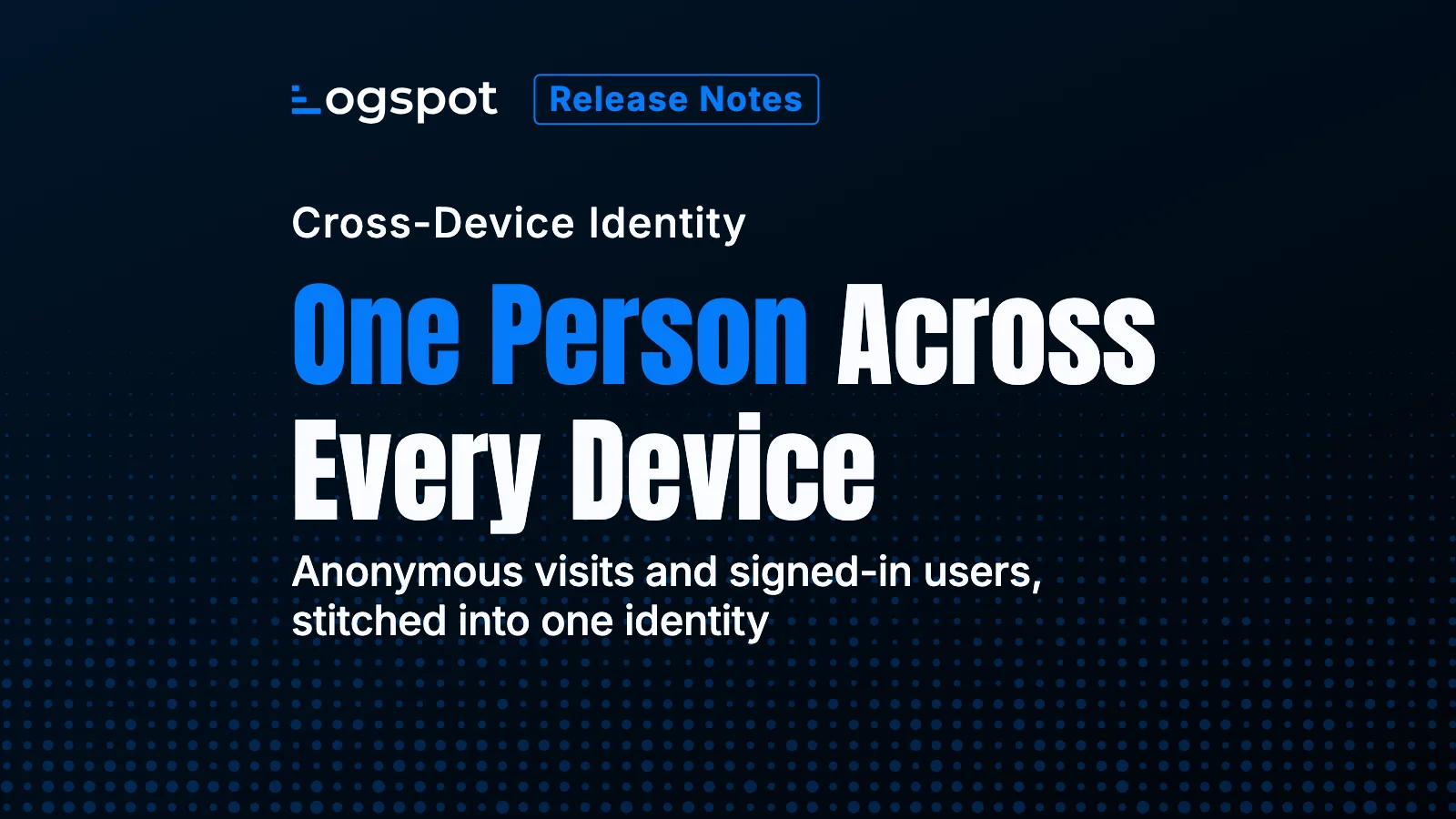 Product News: Identity Resolution, Conflict Review, and the Identify API